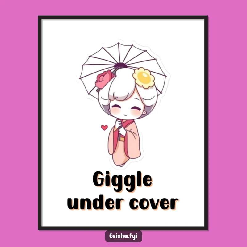 Funny Geisha Giggle Poster - Sweet Cultural Art, Excellent Funny Gift!