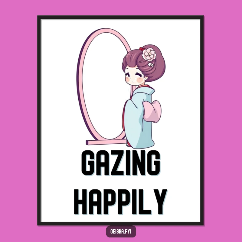 Funny Geisha Mirror Poster: Wall Art Celebrating Self-Love with Humorous Charm
