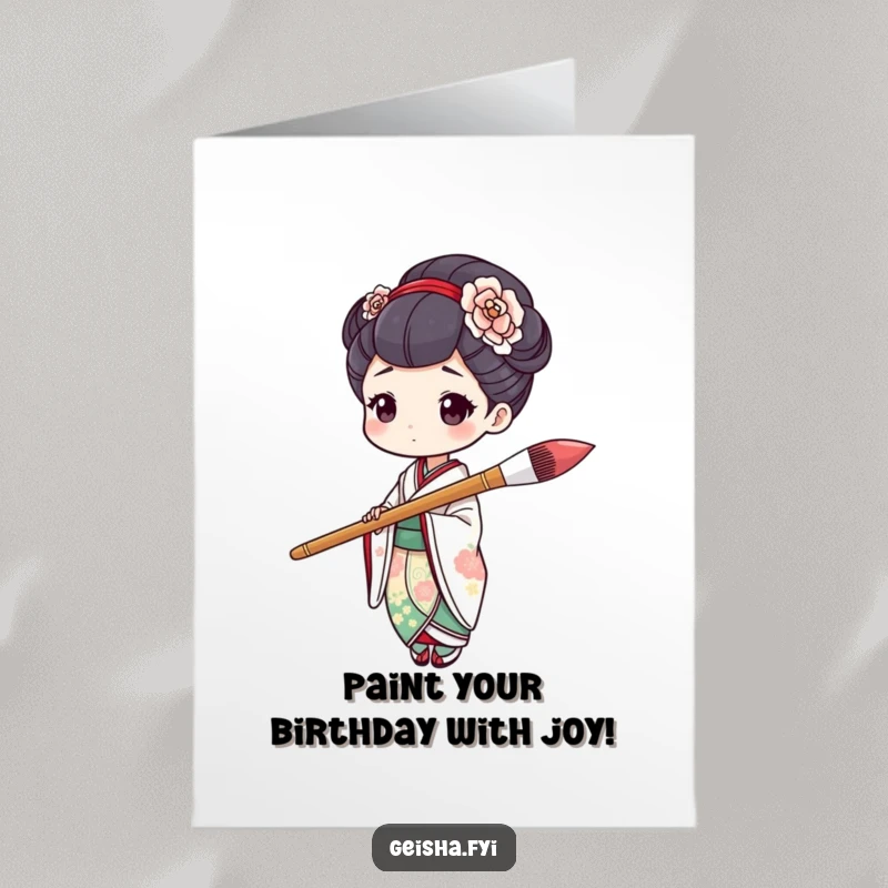 Funny free printable birthday card featuring a geisha with a comical, oversized paintbrush, making a bold stroke with artistic flair.