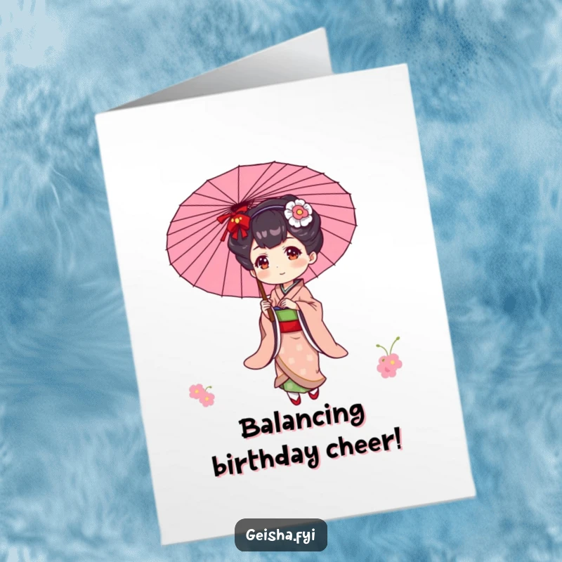 Funny Free Printable birthday card: an elegant geisha playfully balancing a parasol, conveying grace and celebration.