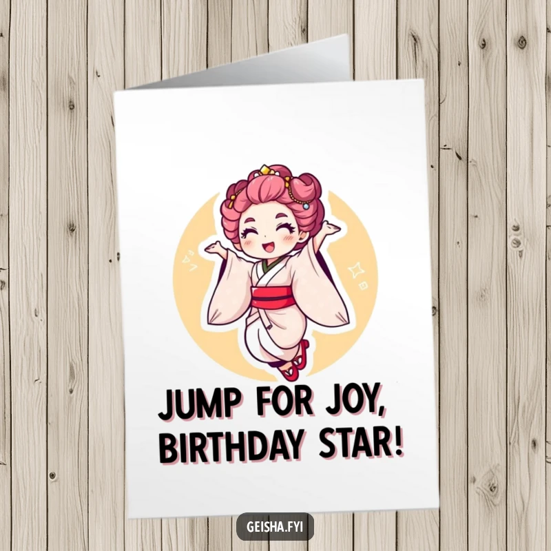 Funny Free Printable Birthday Card: Geisha character performing a cheerful, energetic jump with a flourish, celebrating a birthday.