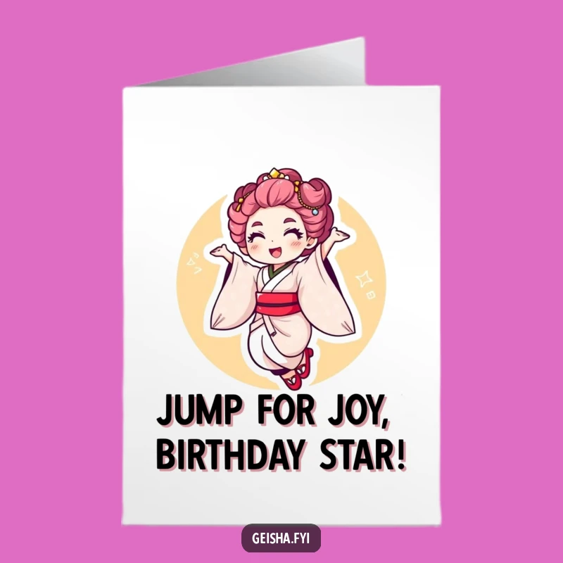Free Printable Birthday Card: Energetic Geisha Jump, Fun Downloadable Gift!
