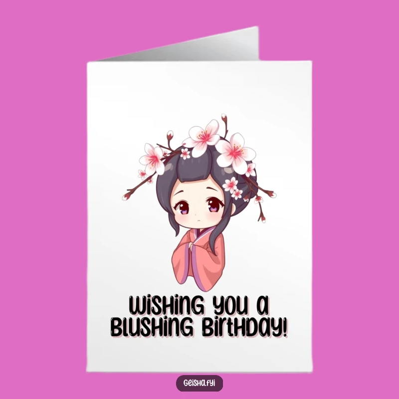 Free Printable Birthday Card: Shy Geisha Bloom, Gentle and Funny Downloadable Gift