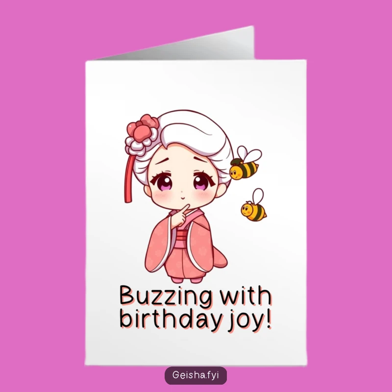 Funny Geisha Bee Amusement Free Printable Birthday Card - Quirky Downloadable Gift