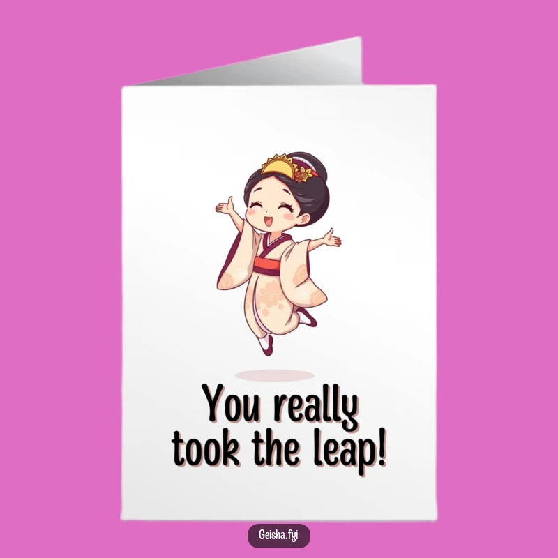 Free Printable Geisha Leap Card - Funny Congratulations Downloadable Gift
