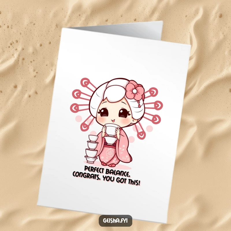 Humorous free printable congratulations card showing a geisha perfectly balancing many small teacups, celebrating stability and success.