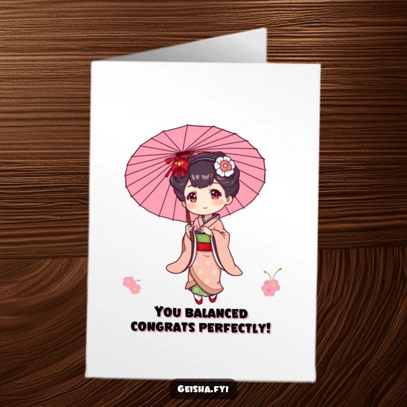 Funny Free Printable congratulations card: an elegant geisha playfully balancing a parasol, celebrating achievements with style.