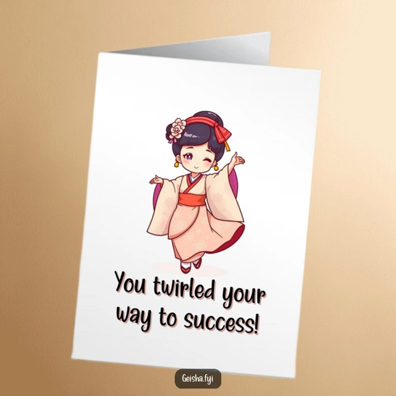 Funny free printable congratulations card showing a cheerful geisha performing an elegant, twirling dance, perfect for celebrating successes with humor.