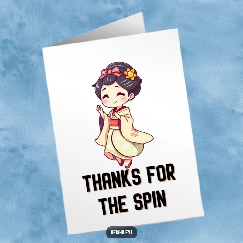Funny Free Printable Geisha Thank You Card, doing a playful spin with a flourish, thankful downloadable art.